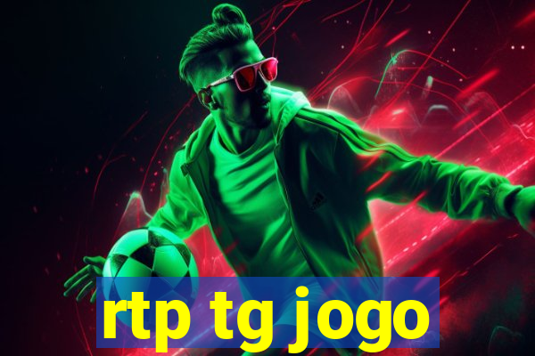 rtp tg jogo